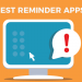 Best Reminder Apps For Windows PC