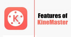 Features-of-KineMaster