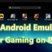 Best Android Emulators