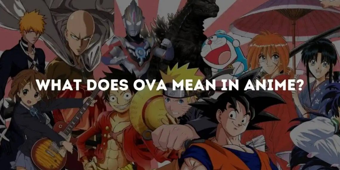 What Does OVA Mean in Anime