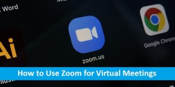 How to Use Zoom for Virtual Meetings