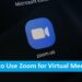 How to Use Zoom for Virtual Meetings