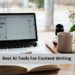 Best AI Tools For Content Writing