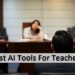 Best AI Tools For Teachers