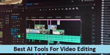 Best AI Tools For Video Editing